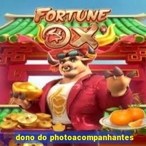 dono do photoacompanhantes